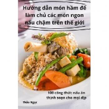 H¿¿ng d¿n món h¿m ¿¿ làm ch¿ các món ngon n¿u ch¿m trên th¿ gi¿i