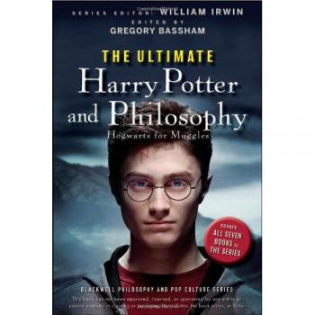 The Ultimate Harry Potter and Philosophy: Hogwarts for Muggles: 7