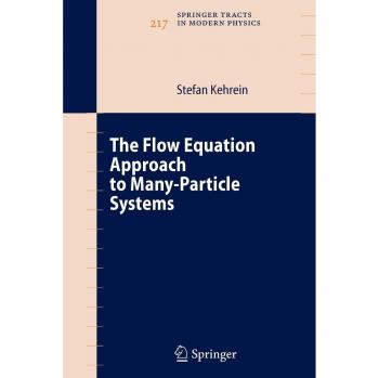 The Flow Equation Approach to Many-Particle Systems