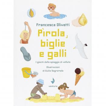 Pirola, biglie e galli. I giochi della spiaggia di velluto