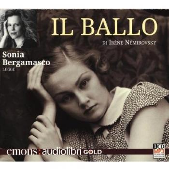BALLO LETTO DA SONIA BERGAMASCO. AUDIOLIBRO. CD AUDIO FORMATO MP3. EDI NEMIROVSK