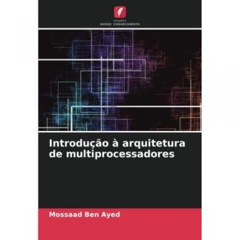 Introdução à arquitetura de multiprocessadores