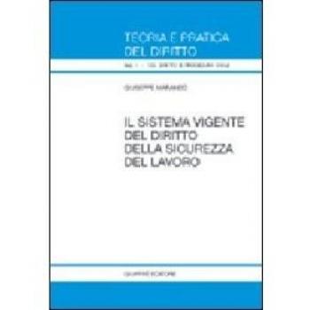 Il sistema vigente del diritto della sicurezza del lavoro