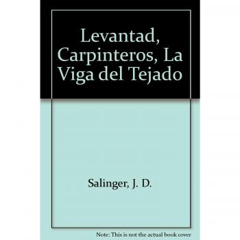 Levantad, carpinteros, la viga del tejado