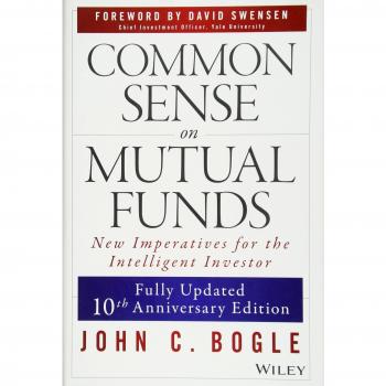 Common Sense on Mutual Funds: New Imperatives for the Intelligent Investor