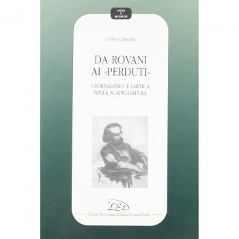 Da Rovani ai «Perduti». Giornalismo e critica nella Scapigliatura