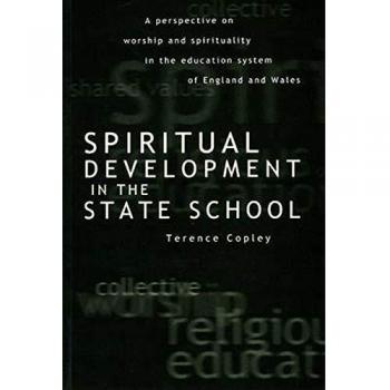Spiritual Development in the State School: A Perspective on Worship and Spirituality in the Education System of England and Wales