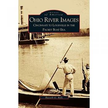 Ohio River Images: Cincinnati to Louisville in the Packet Boat Era