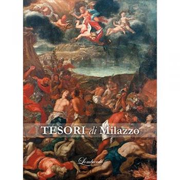 I tesori di Milazzo. Arte sacra ta Seicento e Settecento