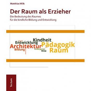 Der Raum als Erzieher