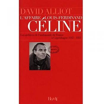 L'affaire Louis-Ferdinand Céline: Les archives de l'ambassade de France à Copenhague