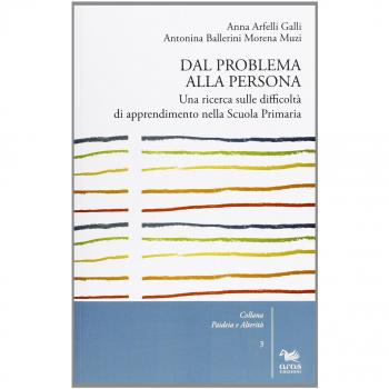 Dal problema alla persona. Una ricerca sulle difficoltà di apprendimento nella scuola primaria