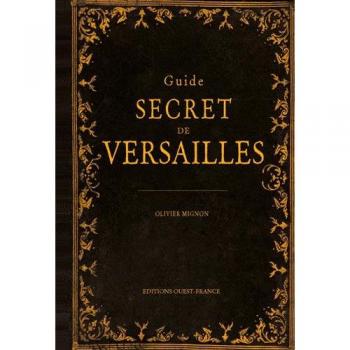 GUIDE SECRET DE VERSAILLES