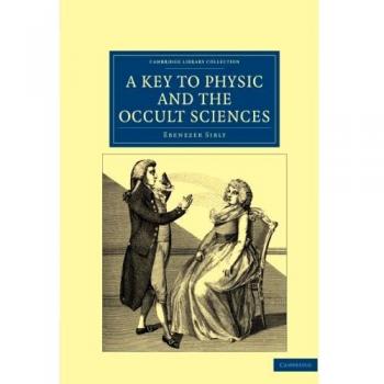 A Key to Physic, and the Occult Sciences