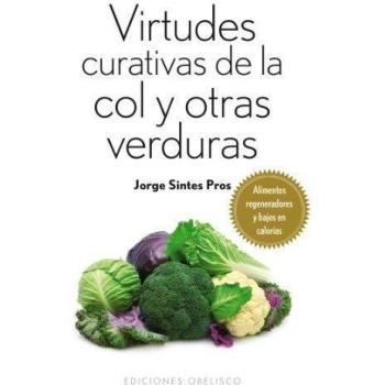 Virtudes curativas de la col y otras verduras (Bolsillo)