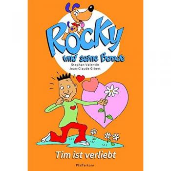 Rocky und seine Bande, Bd. 6: Tim ist verliebt