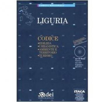 Liguria. Edilizia, urbanistica, ambiente e territorio, turismo. Con CD-ROM