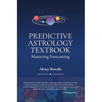 Predictive Astrology Textbook: Mastering Forecasting