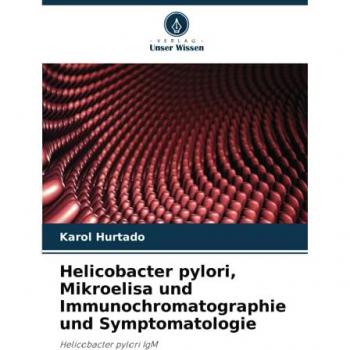 Hurtado, Karol: Helicobacter pylori, Mikroelisa und Immunochromatographie und Symptomatologie