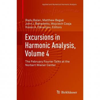 Excursions in Harmonic Analysis Volume 4