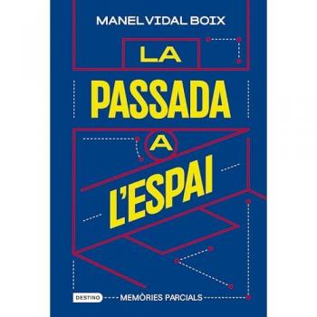 La passada a l'espai: Memòries parcials.