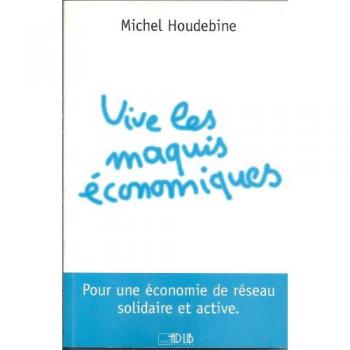 Vive les maquis economiques