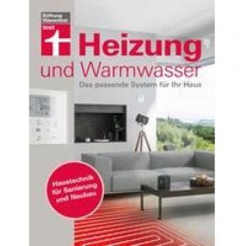 Heizung und Warmwasser: Das passende System für Ihr Haus | Haustechnik für Sanierung und Neubau