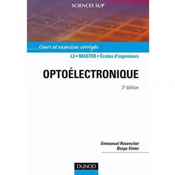Optoelectronique : Cours et exercices corriges, Rosencher et Vinter