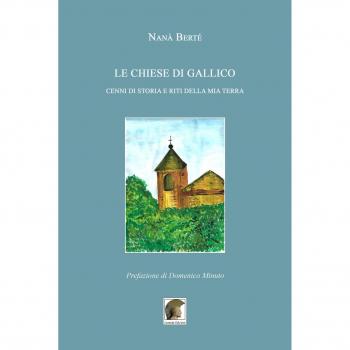 Le chiese di Gallico. Cenni di storia e riti della mia terra