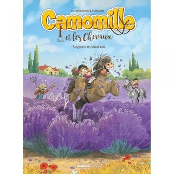 Camomille et les chevaux Tome 12 : Toujours en vacances