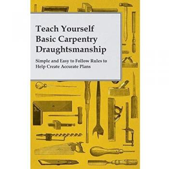 Teach Yourself Basic Carpentry Draughtsmanship