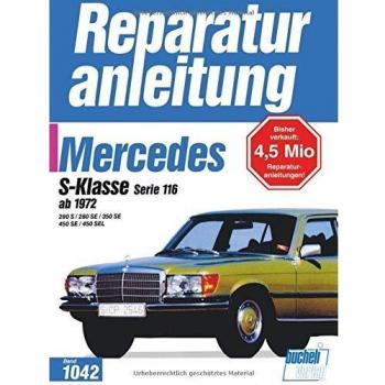 Mercedes S-Klasse Serie 116 ab 1972 280 S / 280 SE / 350 SE / 450 SE / 450 SEL