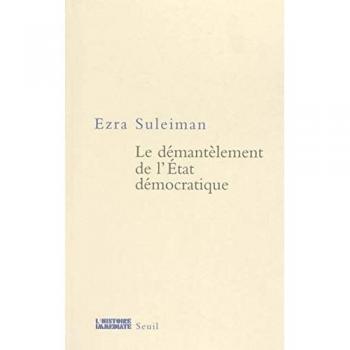 Le Démantèlement de l'Etat démocratique