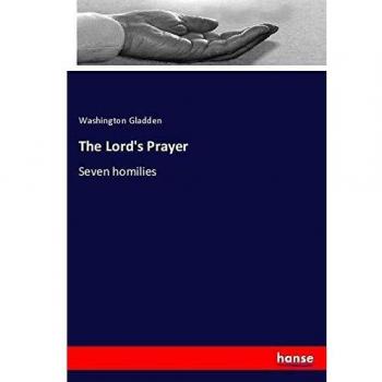 The Lord's Prayer: Seven homilies
