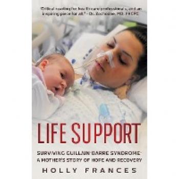 Life Support: Surviving Guillain-Barre Syndrome