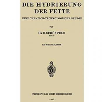 Die Hydrierung der Fette: Eine Chemisch-Technologische Studie