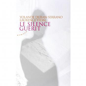 Le silence guérit