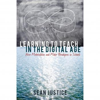 Learning to Teach in the Digital Age: New Materialities and Maker Paradigms in Schools