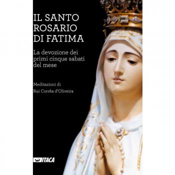 Il Santo Rosario di Fatima. La devozione dei primi cinque sabati del mese