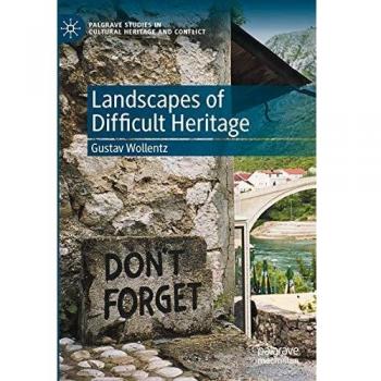 Landscapes of Difficult Heritage