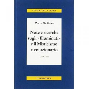 Note e ricerche sugli «Illuminati» e il misticismo rivoluzionario
