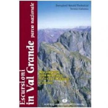 Escursioni in Val Grande Parco Nazionale alla scoperta della wilderness fra il lago Maggiore e l'Ossola