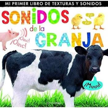Sonidos De La Granja. Mi Primer Libro De Texturas Y Sonidos