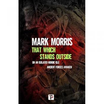 That Which Stands Outside, by Mark Morris