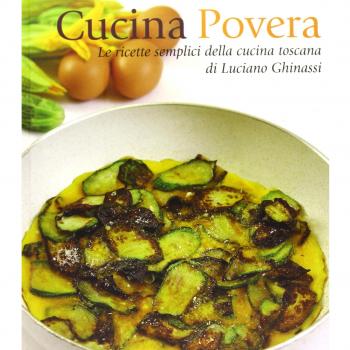 Cucina povera. Le ricette semplici della cucina toscana