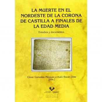 La muerte en el nordeste de la Corona de Castilla a finales de la Edad Media. Es