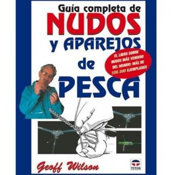 GUIA COMPLETA DE NUDOS Y APAREJOS DE PESCA