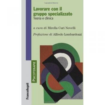Lavorare con il gruppo specializzato. Teoria e clinica