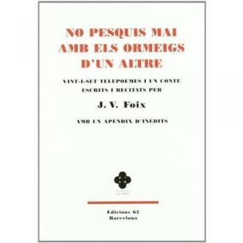 No pesquis mai amb els ormeigs d'un altre.