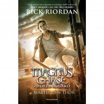 Il martello di Thor. Magnus Chase e gli dei di Asgard. Vol. 2
